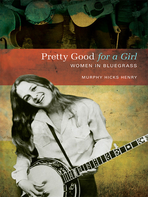 Title details for Pretty Good for a Girl by Murphy Hicks Henry - Available